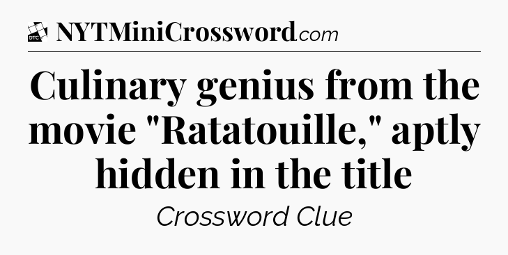 Culinary genius from the movie 