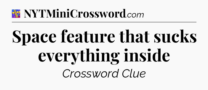 Space feature that sucks everything inside Codycross