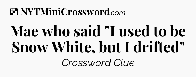 Solution: Mae who said 