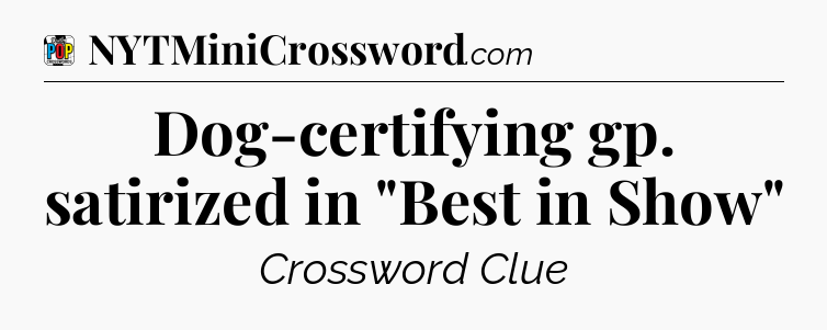Dog-certifying gp. satirized in 