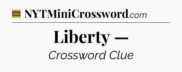 Liberty — - Eugene Sheffer Crossword