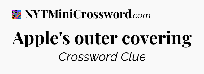Apple's outer covering Crossword Clue