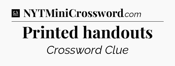 Printed handouts - LA Times Crossword