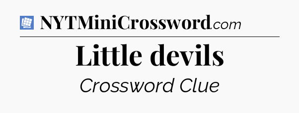 Little devils Puzzle Page Crossword Clue