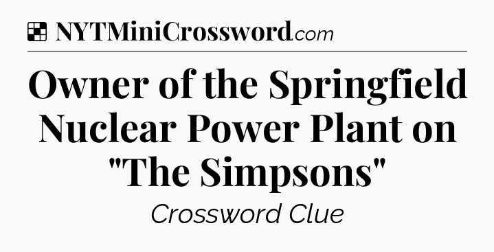 Solution: Owner of the Springfield Nuclear Power Plant on 