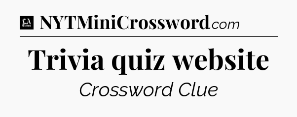 Trivia quiz website - LA Times Crossword