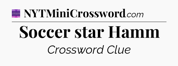 Soccer star Hamm - Thomas Joseph Crossword
