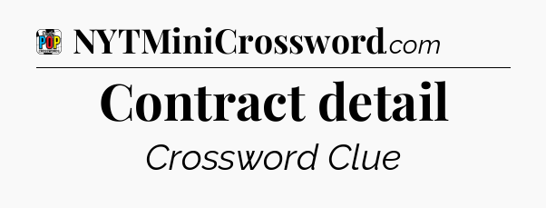Contract detail Crossword Clue