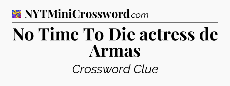 No Time To Die actress de Armas Codycross