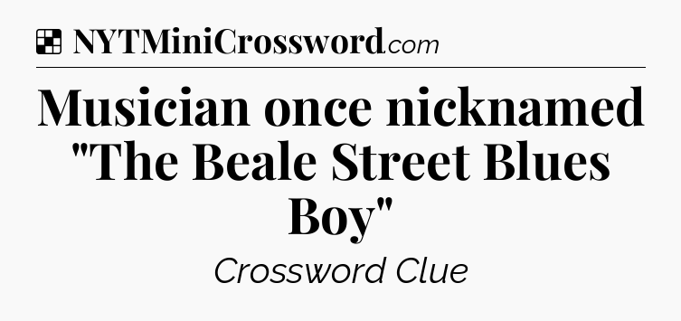 Solution: Musician once nicknamed 