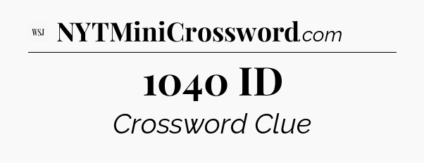 1040 ID - WSJ Crossword