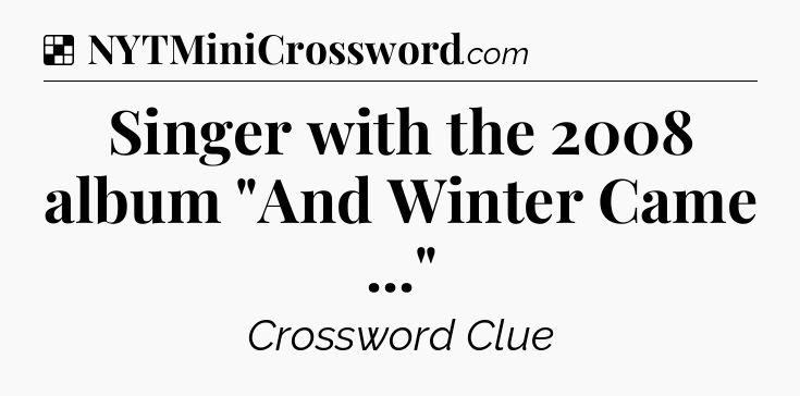 Solution: Singer with the 2008 album 