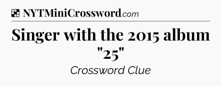 Solution: Singer with the 2015 album 