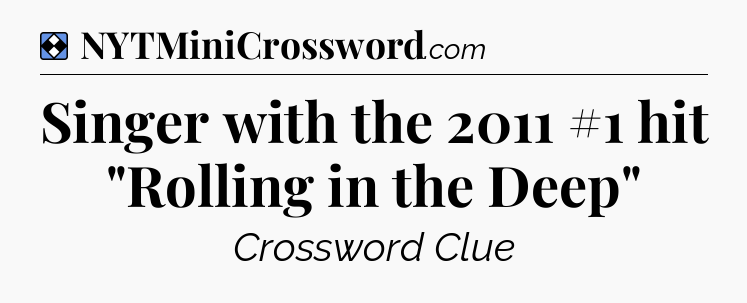 Solution: Singer with the 2011 #1 hit 