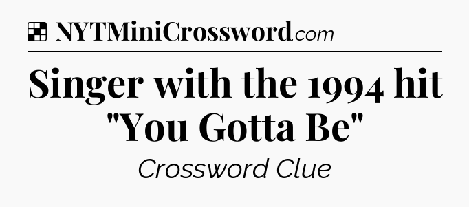 Solution: Singer with the 1994 hit 
