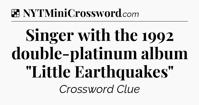 Solution: Singer with the 1992 double-platinum album 