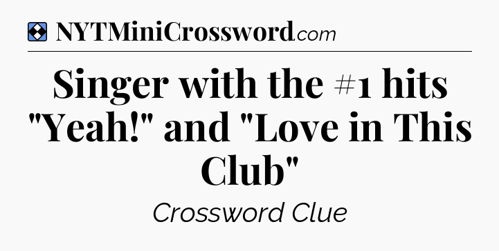 Solution: Singer with the #1 hits 