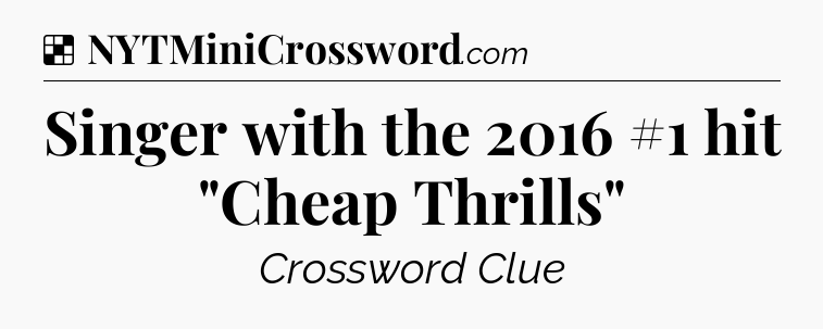 Solution: Singer with the 2016 #1 hit 