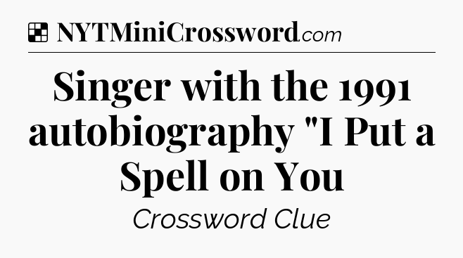 Solution: Singer with the 1991 autobiography 