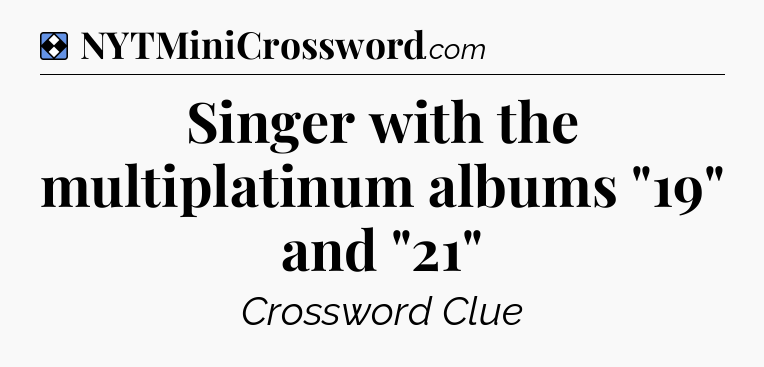 Solution: Singer with the multiplatinum albums 