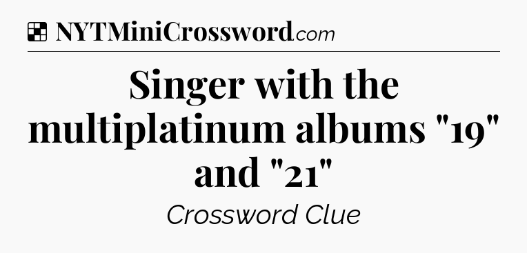 Solution: Singer with the multiplatinum albums 