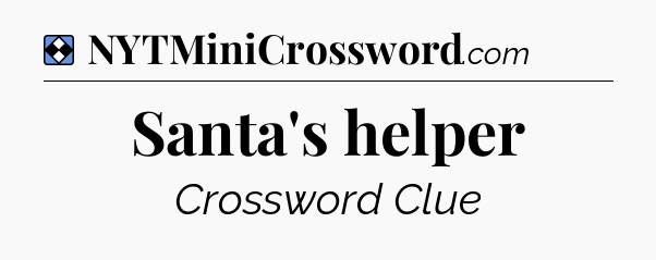 Solution: Santa's helper - NYT Mini Crossword