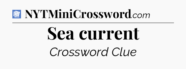 Sea current Puzzle Page Crossword Clue
