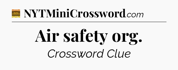 Air safety org - Eugene Sheffer Crossword