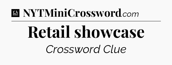 Retail showcase - LA Times Crossword