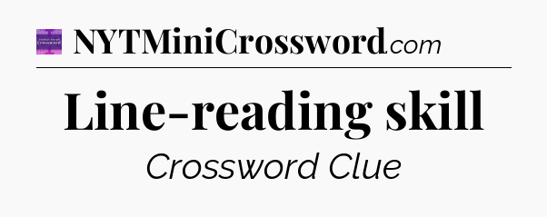 Line-reading skill - Thomas Joseph Crossword