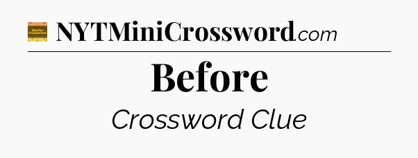 Before crossword clue Eugene Sheffer