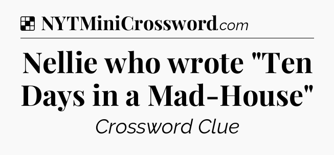 Solution: Nellie who wrote 