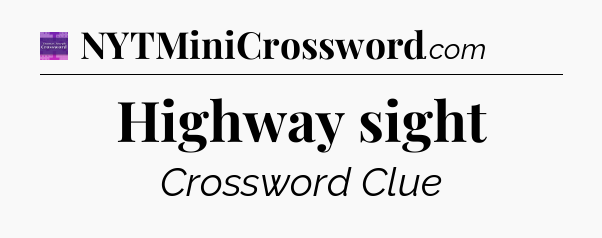 Highway sight - Thomas Joseph Crossword