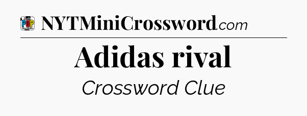 Adidas rival Crossword Clue