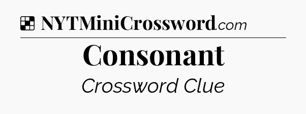 Solution: Consonant - NYT Crossword