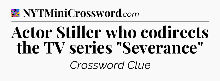 Actor Stiller who codirects the TV series 