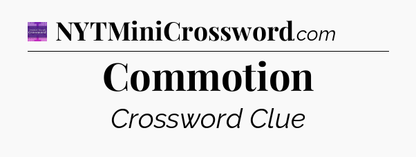 Commotion - Thomas Joseph Crossword
