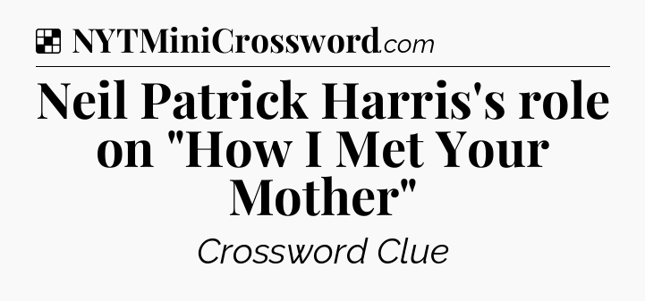 Solution: Neil Patrick Harris's role on 