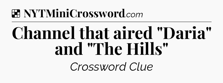 Solution: Channel that aired 