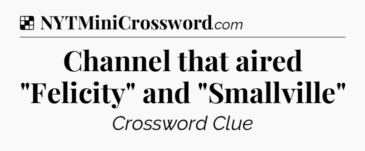 Solution: Channel that aired 