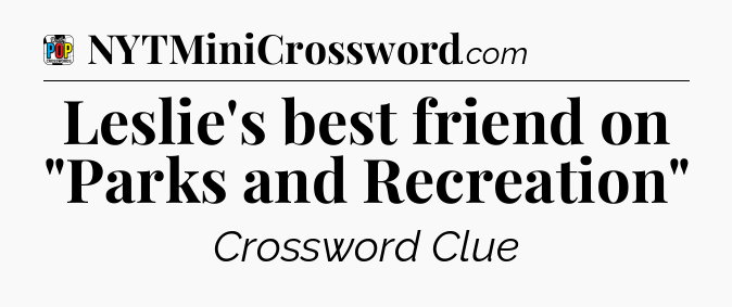 Leslie's best friend on 