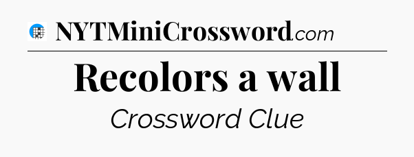 Recolors a wall Crossword Clue