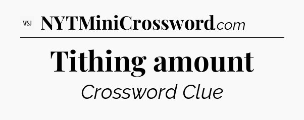Tithing amount - WSJ Crossword