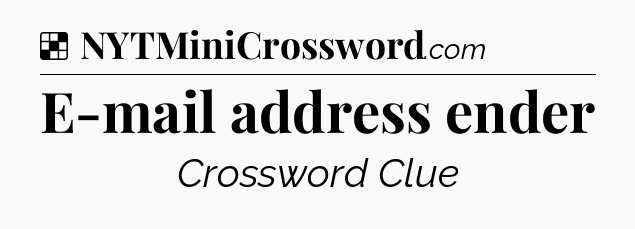 Solution: E-mail address ender - NYT Crossword