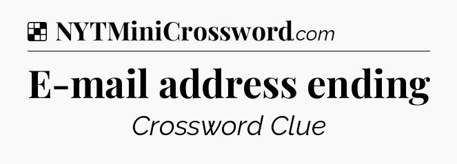 Solution: E-mail address ending - NYT Crossword