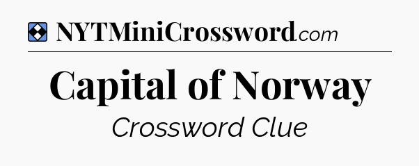 Solution: Capital of Norway - NYT Mini Crossword