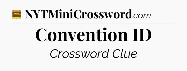 Convention ID - Eugene Sheffer Crossword