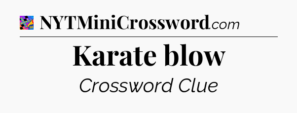 Karate blow Crossword Clue