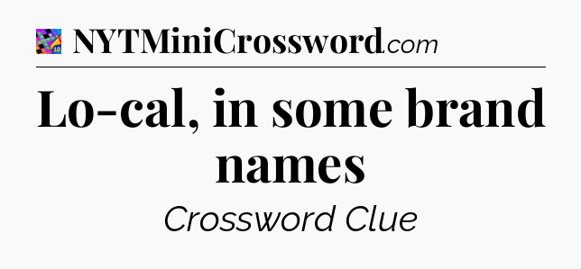 Lo-cal, in some brand names Crossword Clue