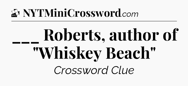 ___ Roberts, author of 